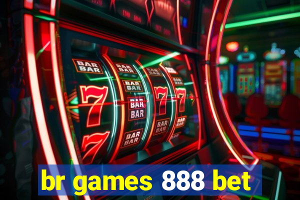 br games 888 bet